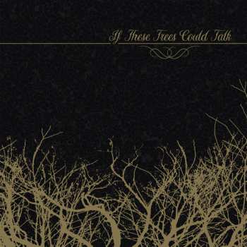 CD If These Trees Could Talk: If These Trees Could Talk LTD | DIGI 391021