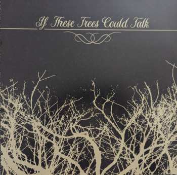 LP If These Trees Could Talk: If These Trees Could Talk LTD | CLR 426999