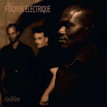 Album Ifriqiyya Electrique: Rûwâhîne