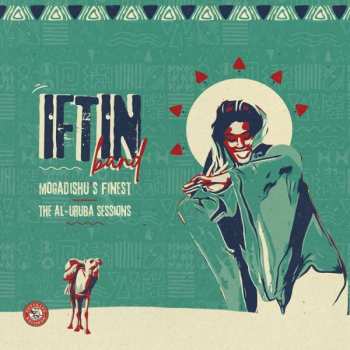 2LP Iftin Band: Mogadishu's Finest: The Al​-​Uruba Sessions 406773