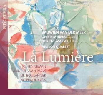 Album Ig Henneman: Bauwien Van Der Meer - La Lumiere