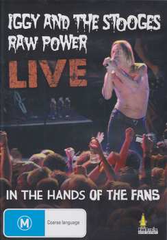 The Stooges: Raw Power Live (In The Hands Of The Fans)