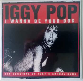 Album Iggy Pop: I Wanna Be Your Dog