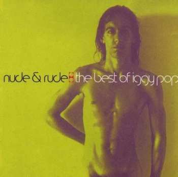 Album Iggy Pop: Nude & Rude: The Best Of Iggy Pop