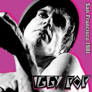 Album Iggy Pop: San Francisco 1981
