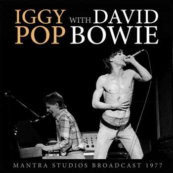 Album Iggy Pop With David Bowie: Mantra Studios Broadcast 1977