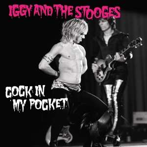 SP Iggy & The Stooges: 7-cock In My Pocket 139633