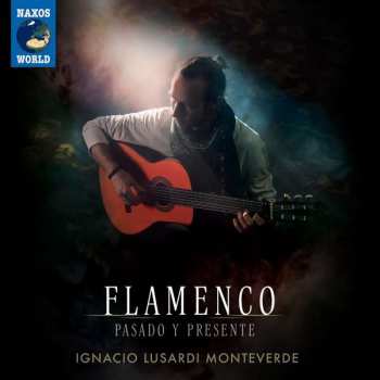 Album Ignacio Lusardi Monteverde: Flamenco-pasado Y Presente