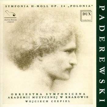 Album Ignacy Jan Paderewski: Symphony In B Minor Op. 24 Polonia