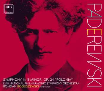 Album Ignacy Jan Paderewski: Symphony In B Minor, Op. 24 "Polonia"