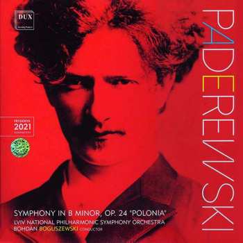 Ignacy Jan Paderewski: Symphony In B Minor, Op. 24 "Polonia"