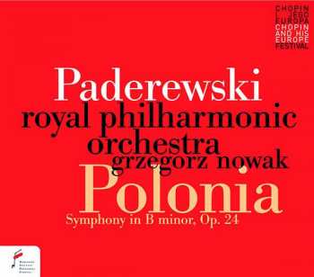 Album Ignacy Jan Paderewski: Symphony In B Minor ‘Polonia’, Op. 24