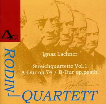Album Ignaz Lachner: Sämtliche Streichquartette Vol.1