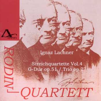 Album Ignaz Lachner: Sämtliche Streichquartette Vol.4