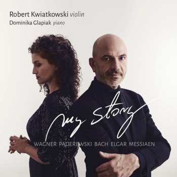 Album Ignaz Paderewski: Robert Kwiatkowski & Dominika Glapiak - My Story