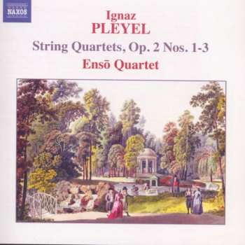 Ignaz Pleyel: String Quartets, Op. 2 Nos. 1-3