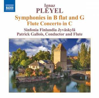 CD Ignaz Pleyel: Symphonies In B Flat And G Flute Concerto In C 461796