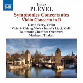 Album Ignaz Pleyel: Symphonies Conertantes Violin Concerto In D