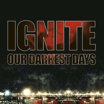Album Ignite: Our Darkest Days