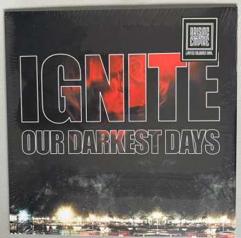 LP Ignite: Our Darkest Days CLR | LTD