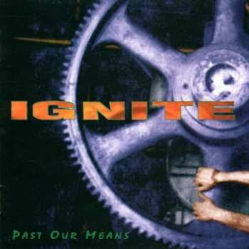 Album Ignite: Past Our Means
