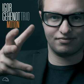 CD Igor Gehenot Trio: Motion 520177