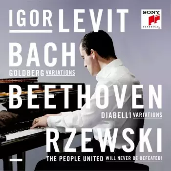 Igor Levit: Goldberg Variations / Diabelli Variations / The People United Will Never Be Defeated 