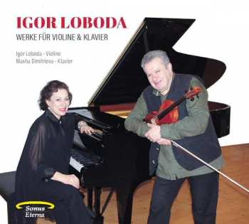 Album Igor Loboda: Werke Für Violine & Klavier
