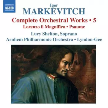 Complete Orchestral Works, Vol. 4: Lorenzo Il Magnifico / Psaume