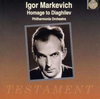 CD Igor Markevitch: Igor Markevich: Homage To Diaghilev 382686