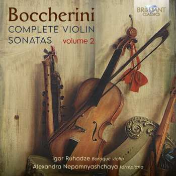 CD Igor Ruhadze: Boccherini: Complete Vn Sons Vol. 2