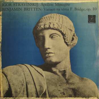 Album Igor Stravinsky: Apollon Musagète / Variace Na Téma F. Bridge, Op. 10