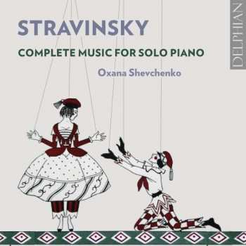 Album Igor Stravinsky: Complete Music For Solo Piano