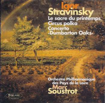 Igor Stravinsky: Le Sacre Du Printemps / Circus Polka / Concerto "Dumbarton Oaks"
