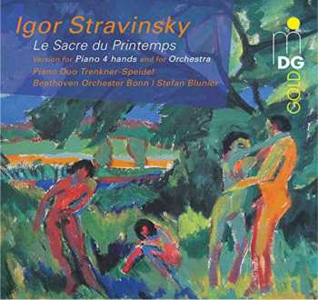 Igor Stravinsky: Le Sacre Du Printemps - Version For Piano 4 Hands And For Orchestra 