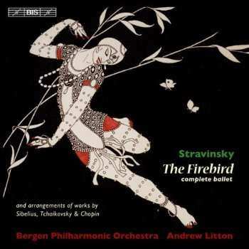 Igor Stravinsky: L'Oiseau De Feu (The Firebird) - 1910 Ballet Score And Arrangements Of Works By Tchaikovsky, Sibelius & Chopin