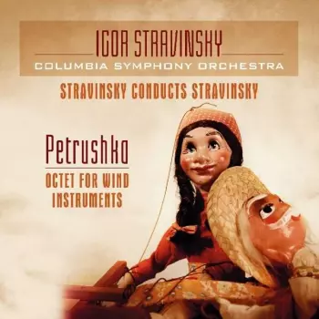 Igor Stravinsky: Petrushka / Octet For Wind Instruments