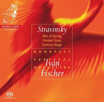 Album Igor Stravinsky: Rite Of Spring, Firebird Suite, Scherzo, Tango