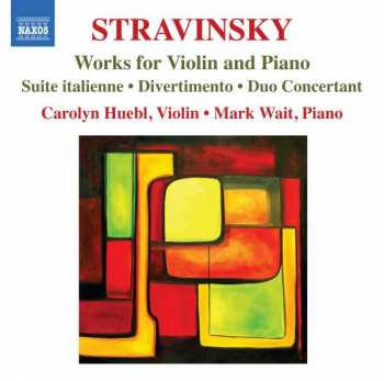 Album Igor Stravinsky: Stravinsky: Works for Violin and Piano