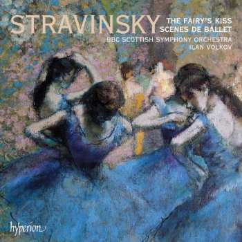 Album Igor Stravinsky: The Fairy's Kiss ∙ Scènes De Ballet
