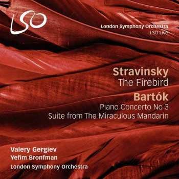 Igor Stravinsky: The Firebird / Piano Concerto No 3 / Suite From The Miraculous Mandarin