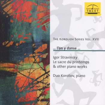 CD Igor Strawinsky: Le Sacre Du Printemps (fassung Für Klavier 4-händig) 420519