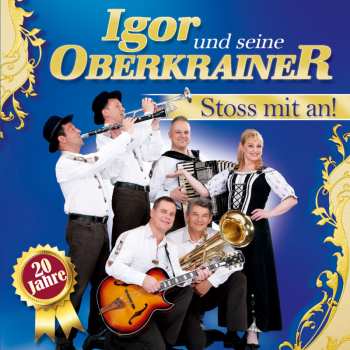 Album Igor Und Seine Oberkrainer: Stoß Mit An! 20 Jahre