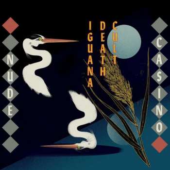Album Iguana Death Cult: Nude Casino