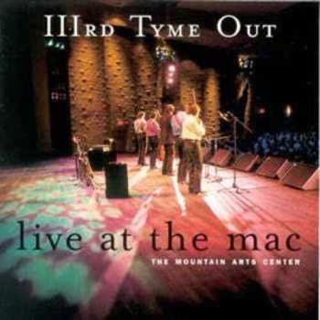 Album IIIrd Tyme Out: Live At The MAC (The Mountain Arts Center)