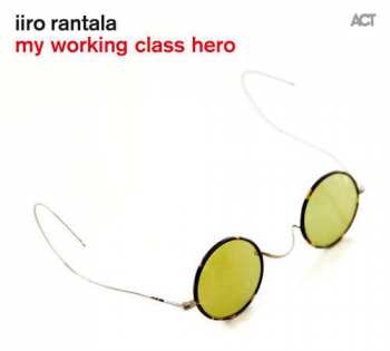 Album Iiro Rantala: My Working Class Hero