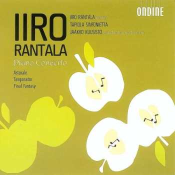 Album Iiro Rantala: Piano Concerto / Astorale / Tangonator / Final Fantasy