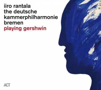 Album Iiro Rantala: Playing Gershwin