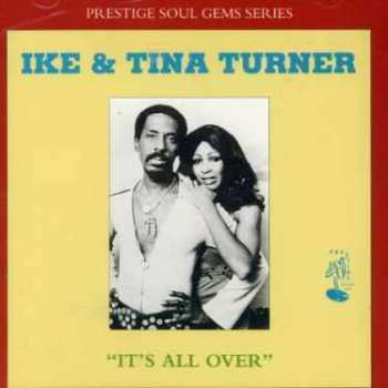 CD Ike & Tina Turner: It's All Over 507013