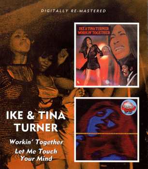Album Ike & Tina Turner: Workin' Together / Let Me Touch Your Mind